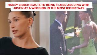 Hailey Bieber Reacts To Being Filmed Arguing With Justin At A Wedding In The Most Iconic Way