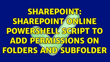 Sharepoint: SharePoint Online PowerShell Script to add permissions on folders and subfolder