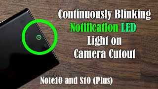 Galaxy Note 10 Plus & S10 Plus - Continuous LED Notification on Camera Hole Cutout screenshot 5
