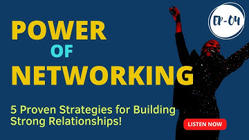 Master the Art of Networking: 5 Proven Strategies for Building Strong Relationships!
