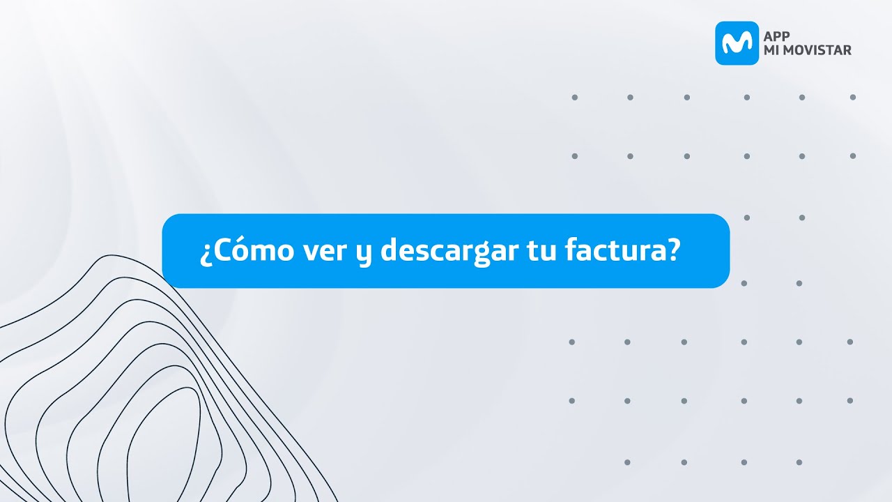 App Mi Movistar | Cómo ver y descargar tu factura