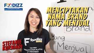 [Foodizz Class] Menciptakan Nama Brand yang Menjual - Stefanie Kurniadi