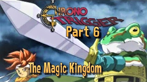 CHRONO TRIGGER Part 6 SNES Playthrough : Let