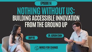 Nothing Without Us: Building Accessible Innovation from the Ground Up