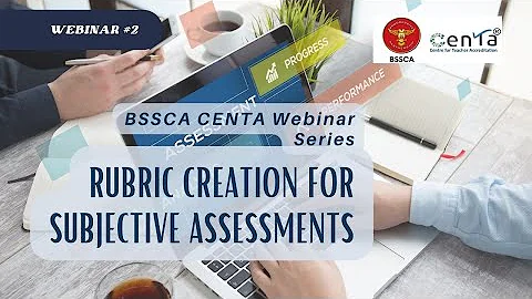 BSSCA CENTA Webinar Series #2: Rubric Creation for Subjective Assessments