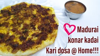 மதுரை கறி தோசை | Konar Kadai Kari Dosai | Keema Dosa | Mutton Keema Kari Dosa | Madurai special dosa
