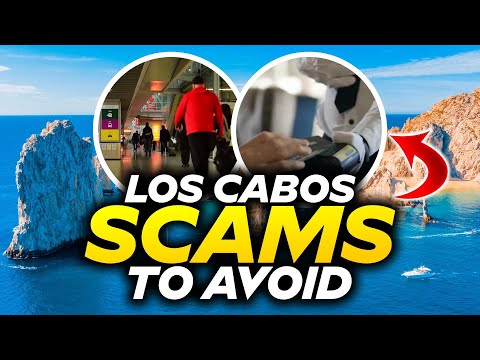 Top Scams To Watch Out In Cabo San Lucas Don't Get Tricked