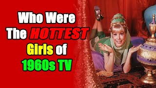 The HOTTEST GIRLS of 1960s TELEVISION