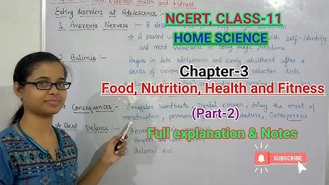 Food, Nutrition, Health and Fitness _(Part-2), Chapter-3, Homescience, Class-11, Ncert