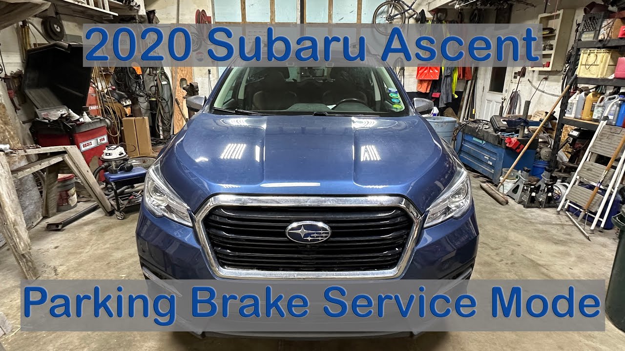 2020 Subaru Ascent - Parking Brake Service Mode