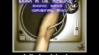 Brian M vs. McBunn - Bionic Bass (Original Mix).mp