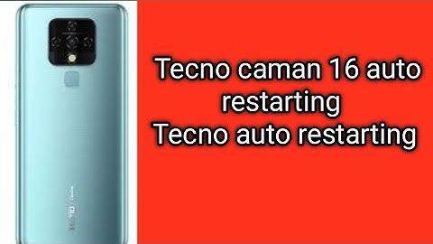 Tecno camon 16 auto restarting problem solution