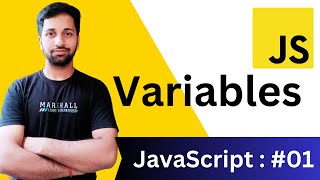 Variables in JavaScript | Let, Var and Const Keywords | JavaScript: Basics to Advance #01