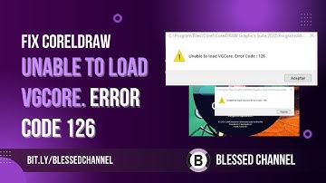 How to Fix CorelDraw Unable To Load VGCore.  Error Code 126