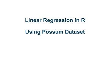 04 Linear Regression | Model Building | Possum Dataset | R/RStudio