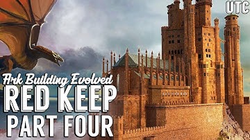 The Red Keep Takes Shape! :: CKF Remastered Castle Building :: Ark Building Evolved w/ UTC
