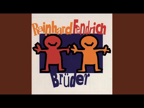 Rainhard Fendrich - Brüder