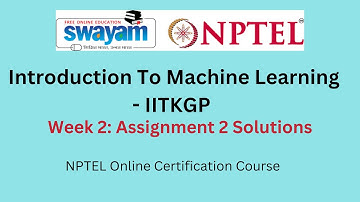 Introduction To Machine Learning   IITKGP Week 2 : Assignment 2  Answers || July - Dec 2023 || NPTEL