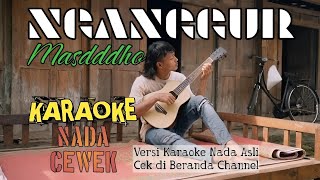 KARAOKE 🎤 Nganggur - Masdddho (NADA WANITA - FEMALE KEY) Lagu Terbaru 2024