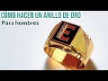 ANILLO DE ORO con engaste en bisel  ( how to make a gold men's ring )