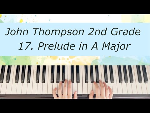 [Piano Tutorial] John Thompson 2nd Grade - 17. Prelude in A Major (with pedal)