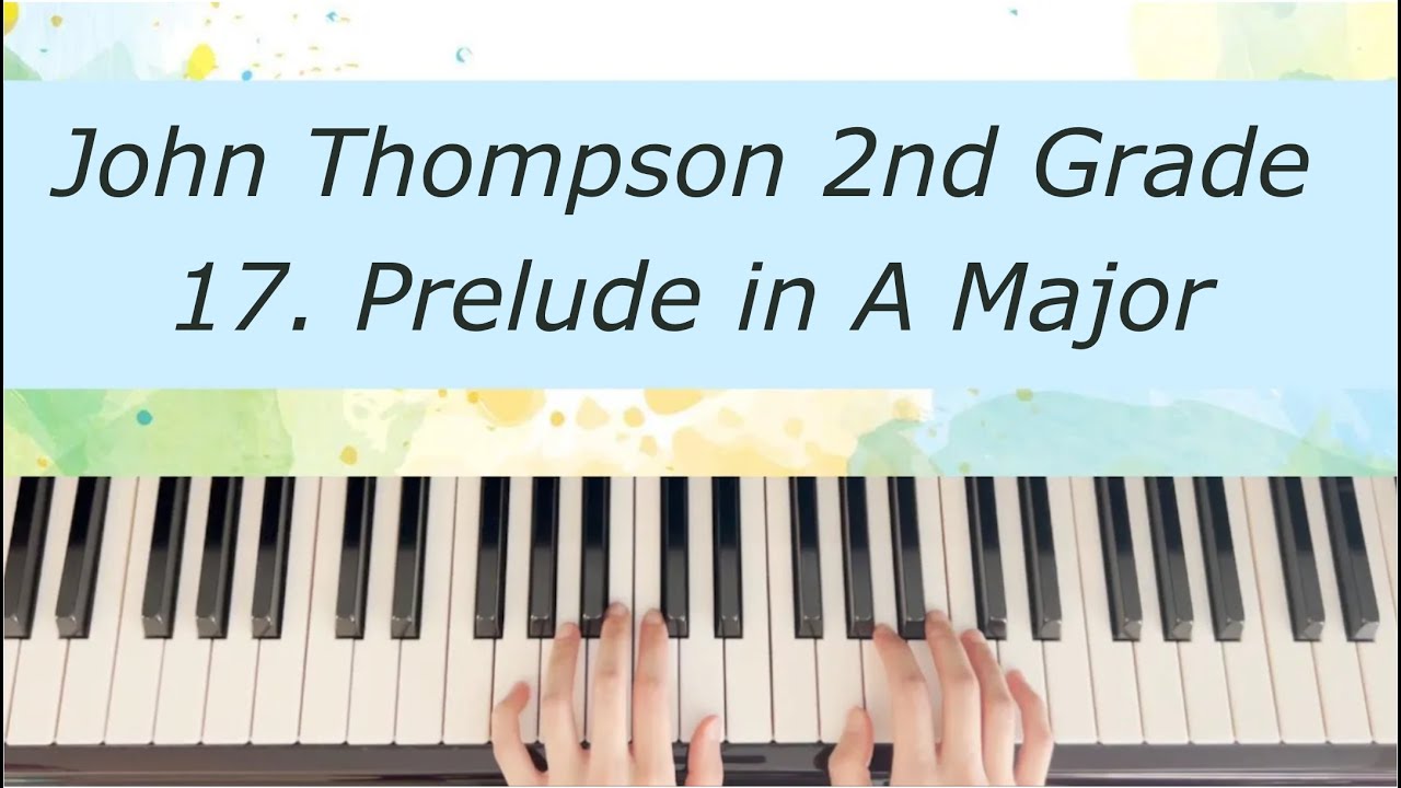 [Piano Tutorial] John Thompson 2nd Grade - 17. Prelude in A Major (with pedal)