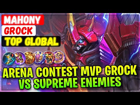 Arena Contest MVP Grock VS Supreme Enemies [ Top Global Grock ] Mahony - Mobile Legends Emblem Build