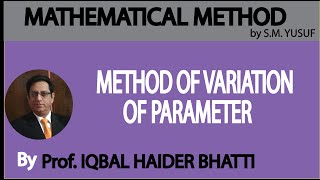 Ch# 10 Method of Variation of Parameter | Method by S M Yusuf Lec 24