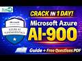 CRACK AI-900 Exam in Just 1 Day! | Microsoft Azure AI Fundamentals | Guide + Free Questions PDF