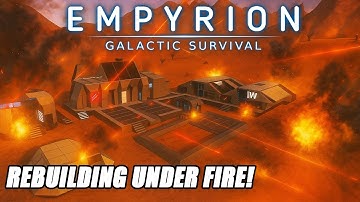 REBUILDING UNDER FIRE! | Empyrion Galactic Survival V1.13 | #2