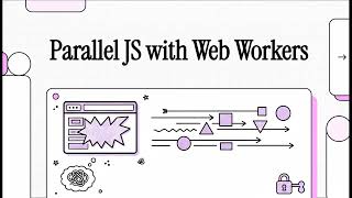 Secret Life of JavaScript - Parallel Processing podcast