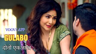 Gulabo Part 1:Hot web series 2022:Voovi app :hiral radadiya -Rajshree :Review