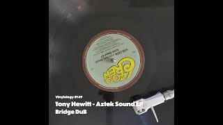 Tony Hewitt - Aztek Sound EP "Bridge Dub "