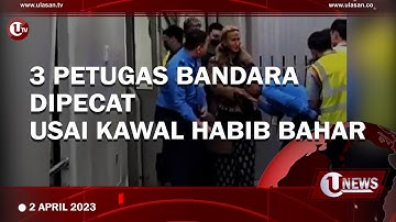 TIGA PETUGAS BANDARA DIPECAT, KAWAL DAN CIUM TANGAN HABIB BAHAR | U-NEWS