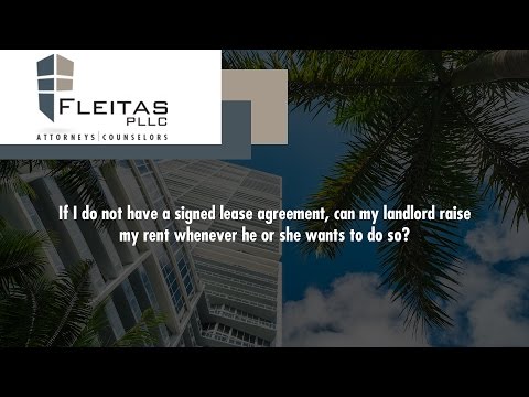 If I do not have a signed lease agreement, can my landlord raise my rent whenever he or she