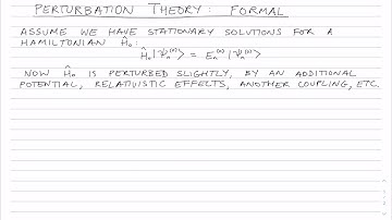 Perturbation Theory in Quantum Mechanics (Formal)