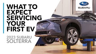 2023 Subaru Solterra – What to Expect Servicing Your First EV