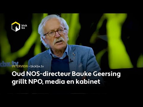 Oud NOS-directeur Bauke Geersing grillt NPO, media en kabinet ...