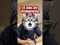 10 jobs are disappearing (2)? AI could replace 50% of office jobs? #job #career #officelife