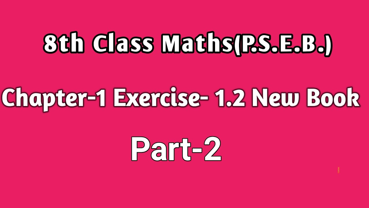 Pseb 8th class math new book chapter 1 exercise 1 2 part 2 