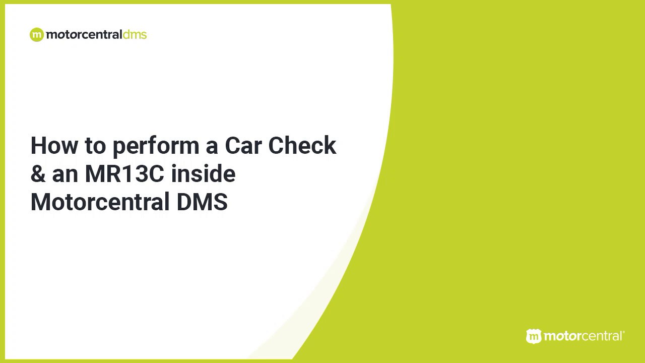 How to perform a Car Check and an MR13C inside Motorcentral DMS - YouTube