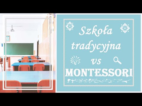 Szkoła Montessori vs tradycyjna
