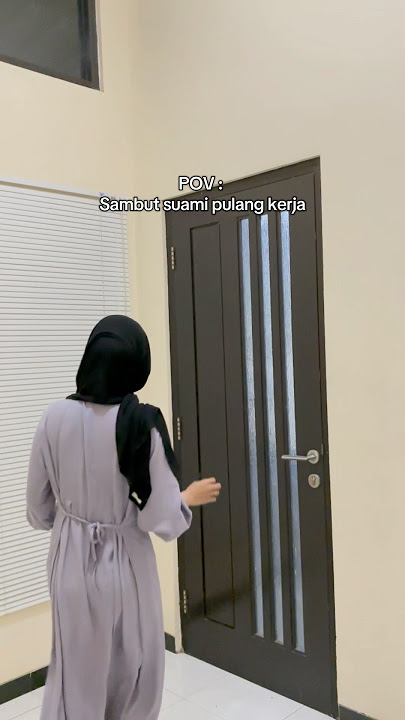 Sambut suami pulang kerja