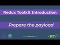 Prepare the payload | Redux Toolkit Introduction | React