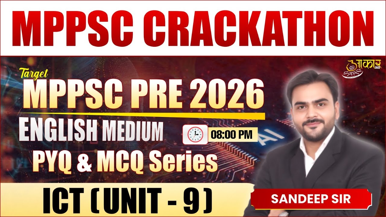 MPPSC Crackathon | ICT Unit 9 for MPPSC Pre 2026 | PYQs & MCQs | Sandeep Sir