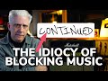 The Idiocy of Blocking Music on YouTube (Rant)