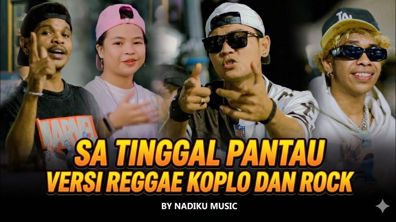 ✅SA TINGGAL PANTAU 👆COVER REGGAE KOPLO DAN ROCK - BY NADIKU MUSIC✅ 