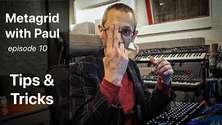 MetaGrid Classic with Paul #10: Tips & Tricks