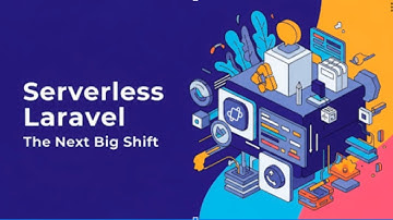Serverless with Laravel—The Ultimate Guide (2025)