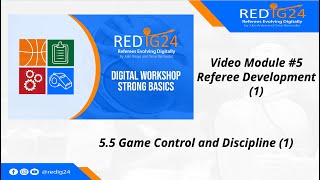 Video Module #5: Referee Development (1) - 5.5 Game Control and Discipline (1)
